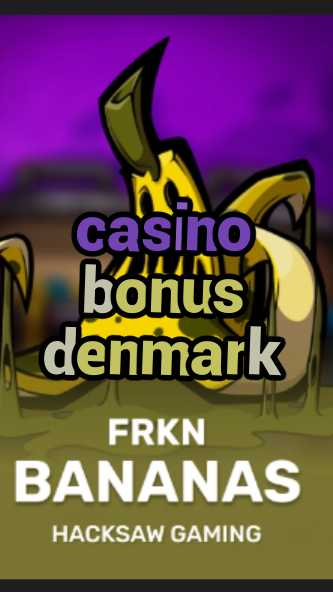 casino bonus denmark-3xn3u5udepyz9m9w5iat.com